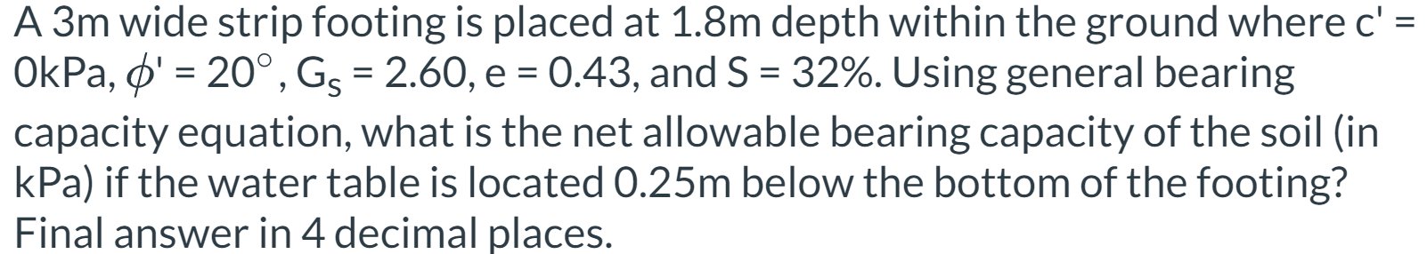 A 3 m wide strip footing is placed at 1 . 8 m