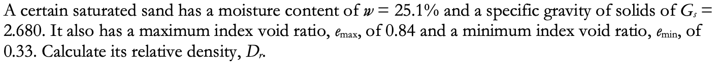 A certain saturated sand has a moisture content
