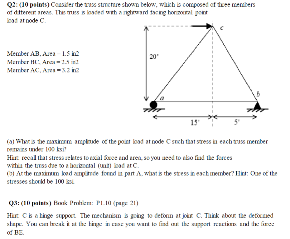 Q 2 : ( 1 0 points ) Consider the truss structure