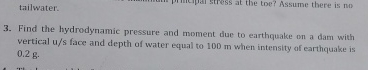 tailwater. Find the hydrodynamic pressure and