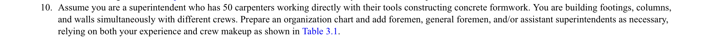 Assume you are a superintendent who has 5 0