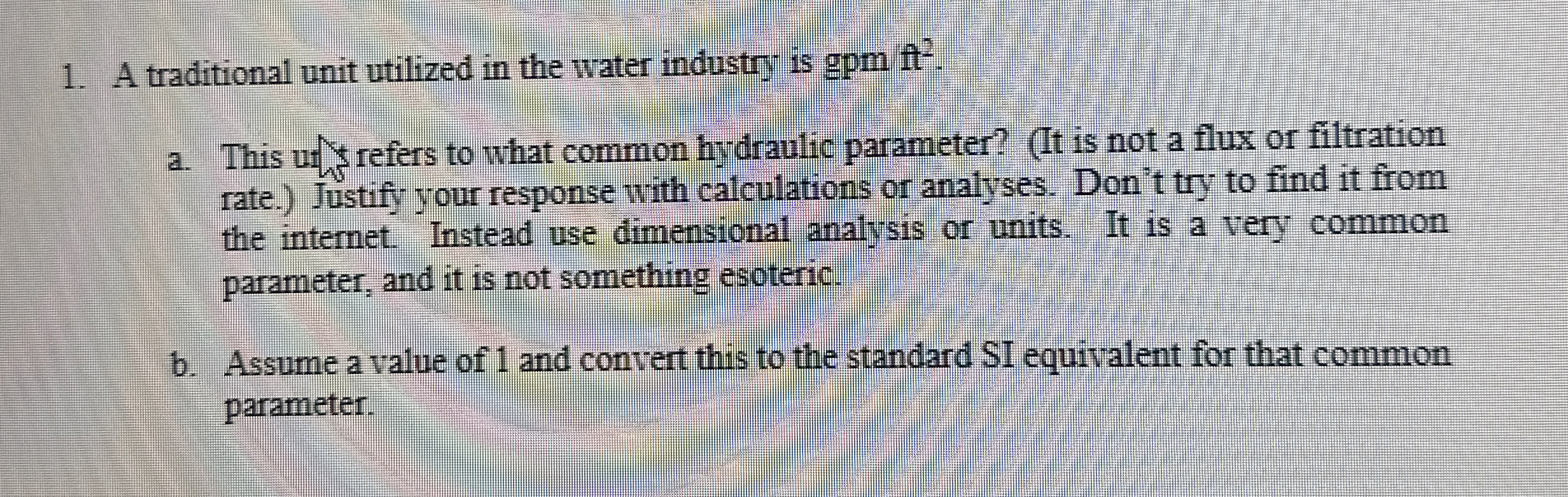 A traditional unit utilized in the water industry