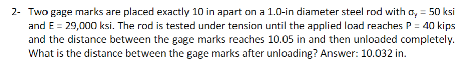2 - Two gage marks are placed exactly 1 0 in