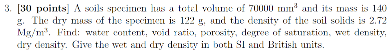 [ 3 0 points ] A soils specimen has a total