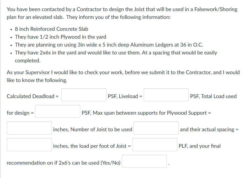 You have been contacted by a Contractor to design