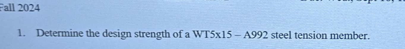 Fall 2 0 2 4 Determine the design strength of a