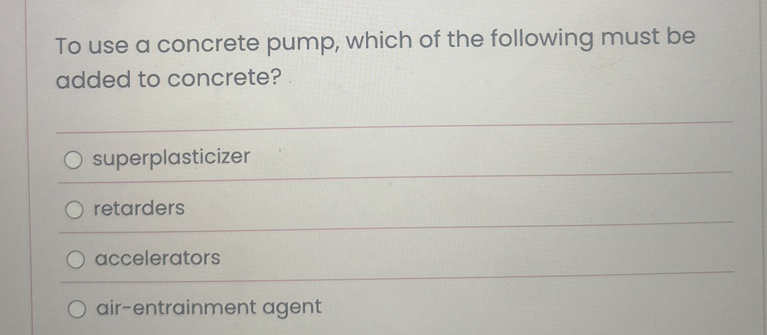 To use a concrete pump, which of the following