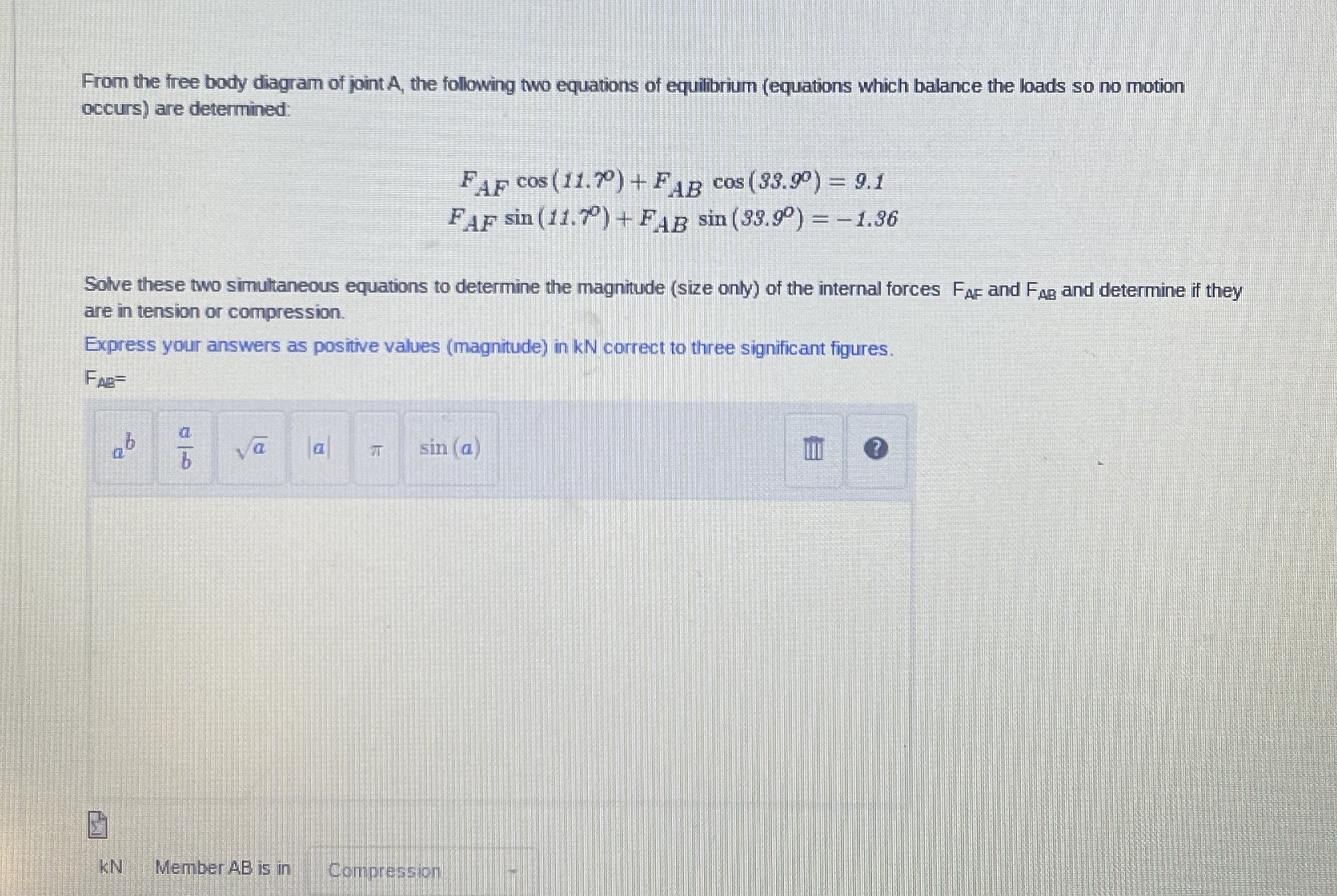 From the free body diagram of joint A , the