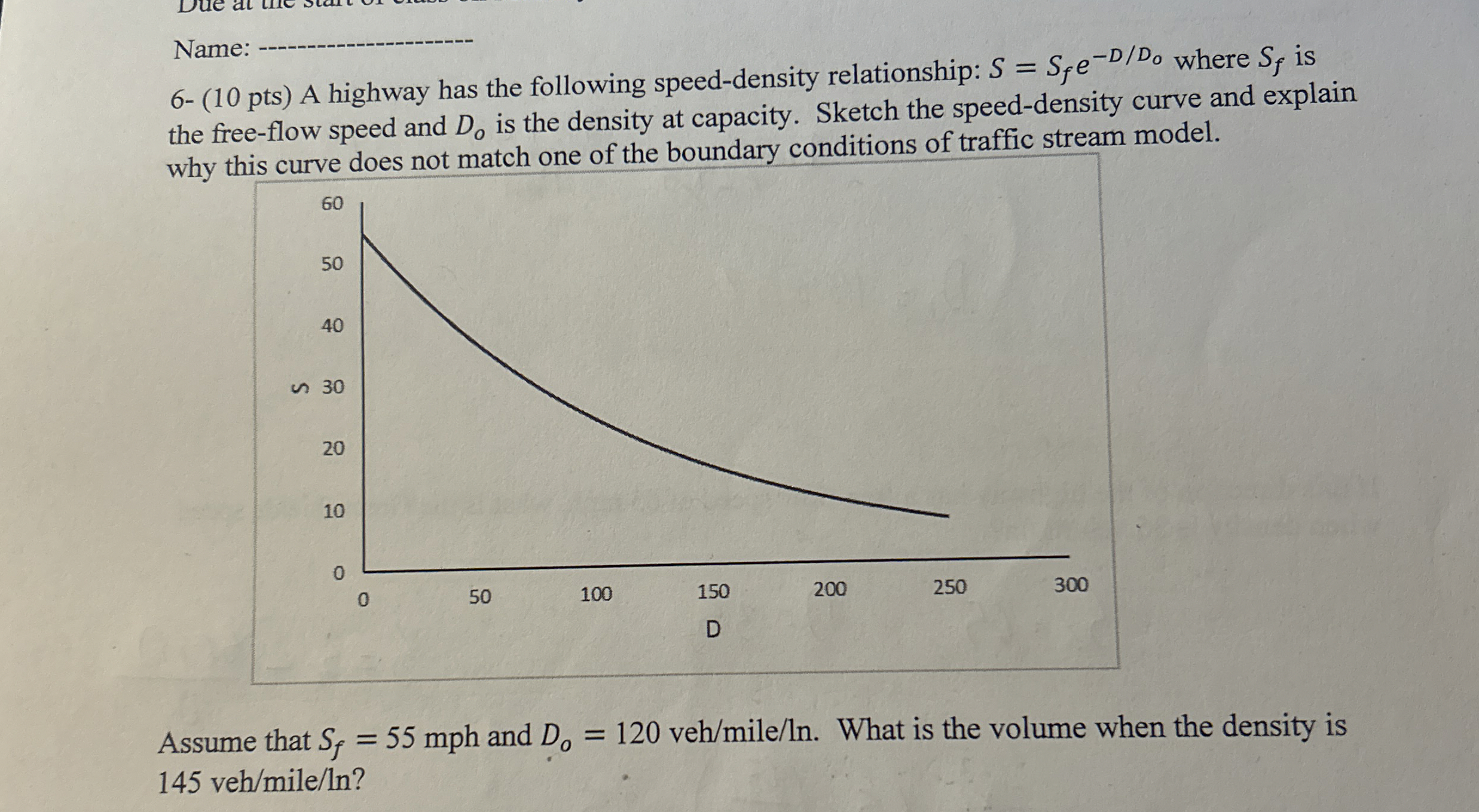 Name: 6 - ( 1 0 pts ) A highway has the following