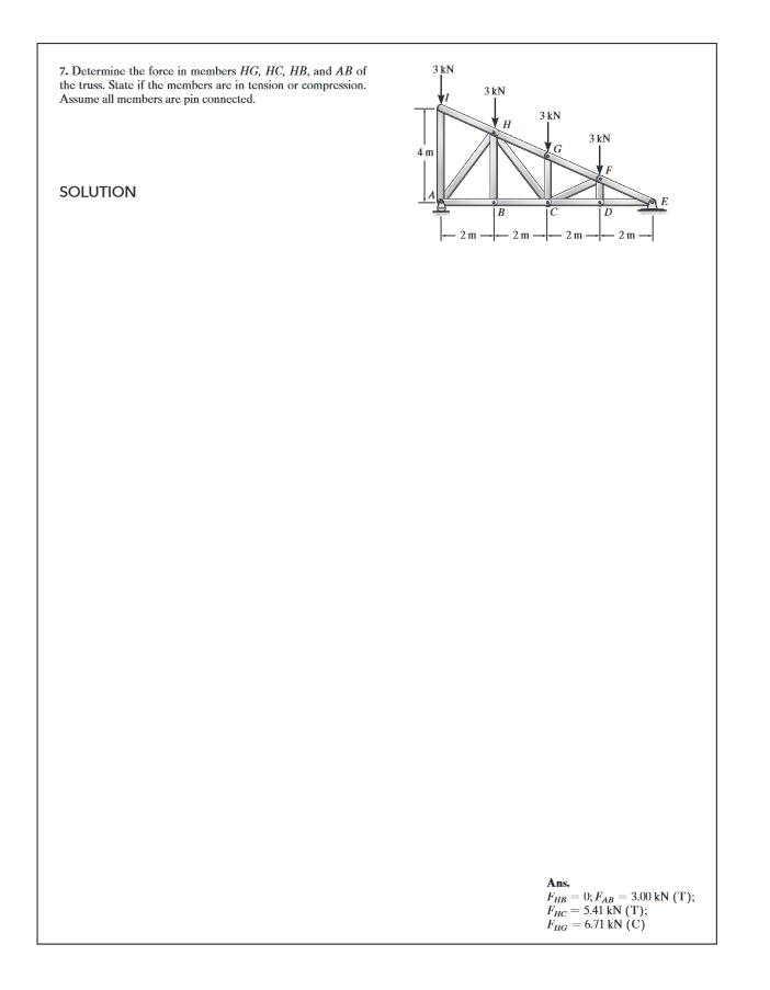 Determine the force in members H G , H C , H B ,
