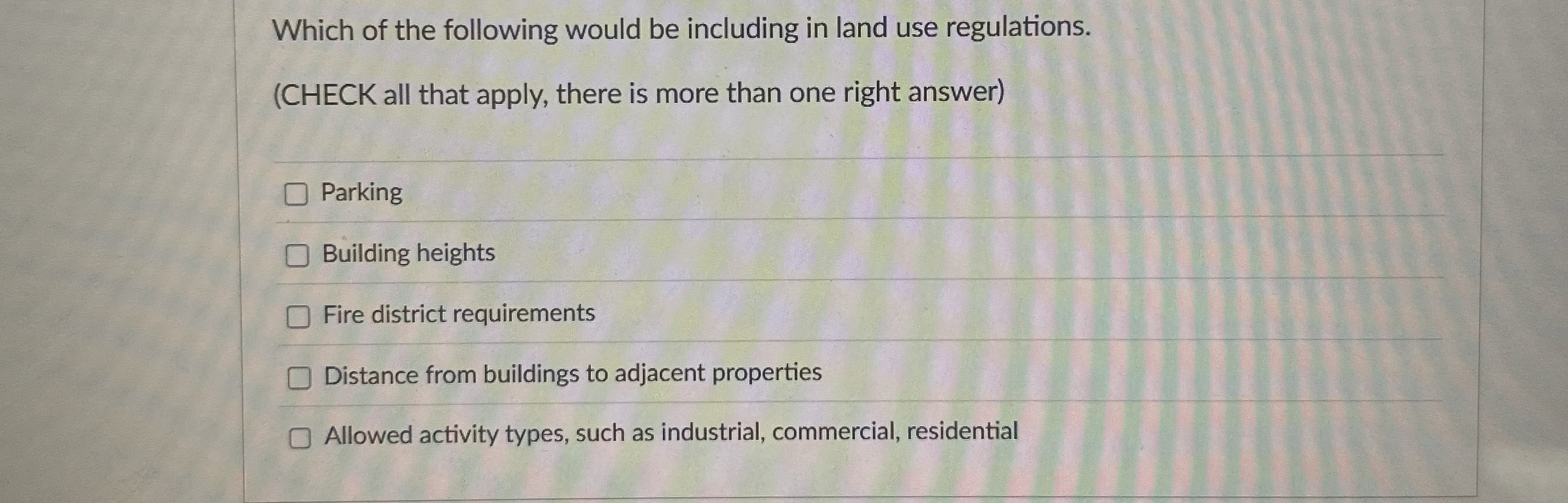 Which of the following would be including in land