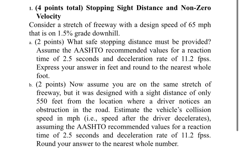 ( 4 points total ) Stopping Sight Distance and