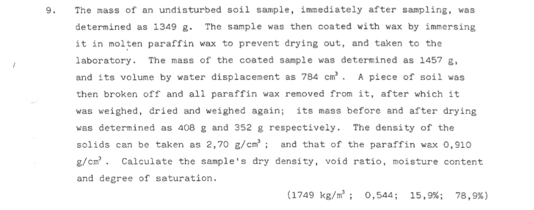 The mass of an undisturbed soil sample,
