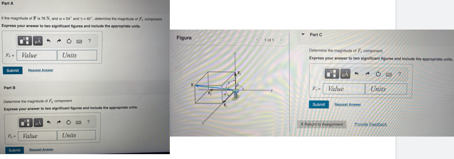 Part A If the magnitude of F is 7 6 N , and = 5 4
