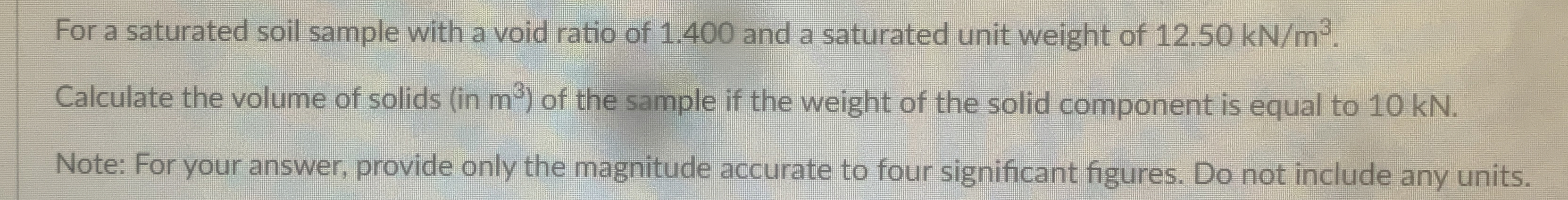 For a saturated soil sample with a void ratio of