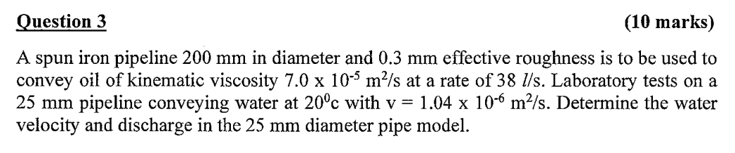 Question 3 ( 1 0 marks ) A spun iron pipeline 2 0