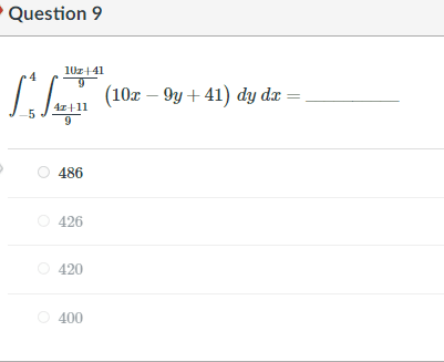 Question 9 Question 9 101 / 41 (10x - 9y + 41) dy