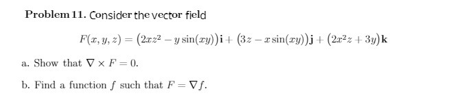 Problem 11. Consider the vector field F(x, y, z)