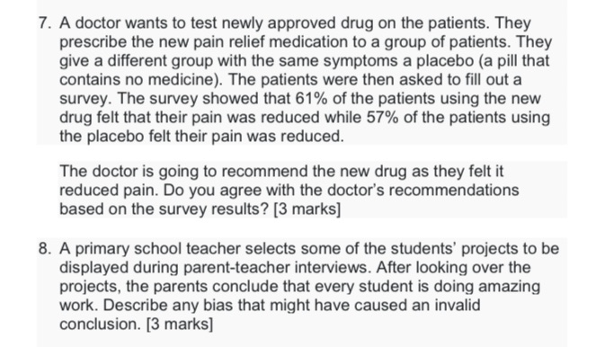 7. A doctor wants to test newly approved drug on