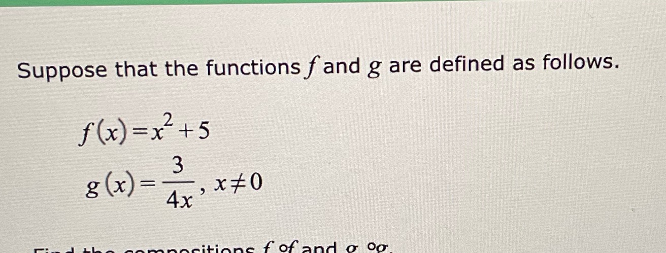 Suppose that the functions f and g are defined as