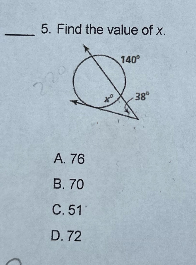 5. Find the value of x. 140 2 20 38 A. 76 B. 70