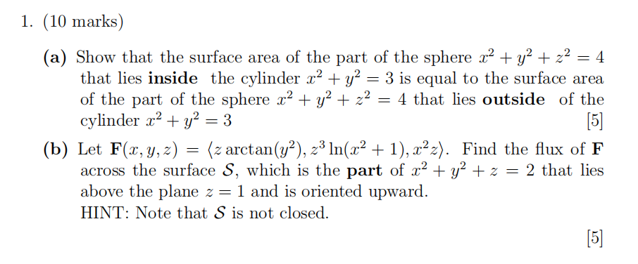 1. (10 marks) (a) Show that the surface area of