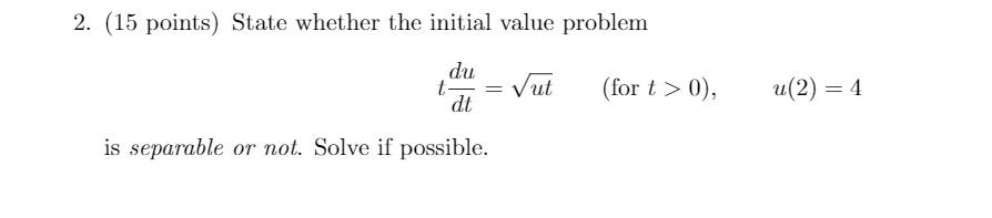 2. (15 points) State whether the initial value