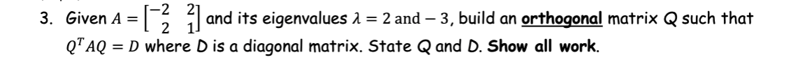 Please help quickly! 3. Given A = _ and its
