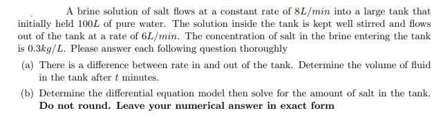A brine solution of salt ows at a constant rate