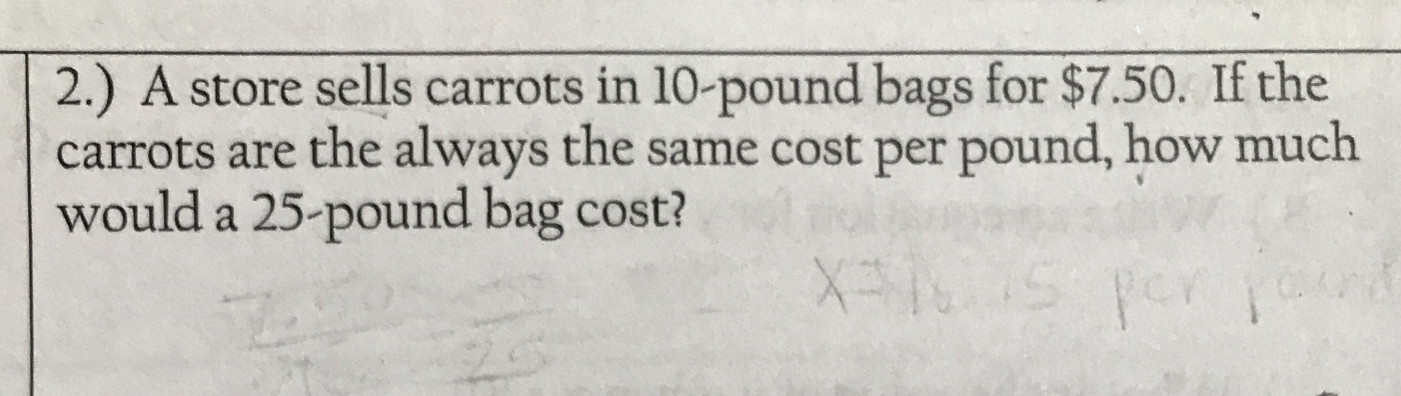 2.) A store sells carrots in 10-pound bags for