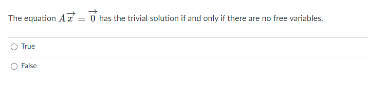 linear algebra T or F question. Short explanation