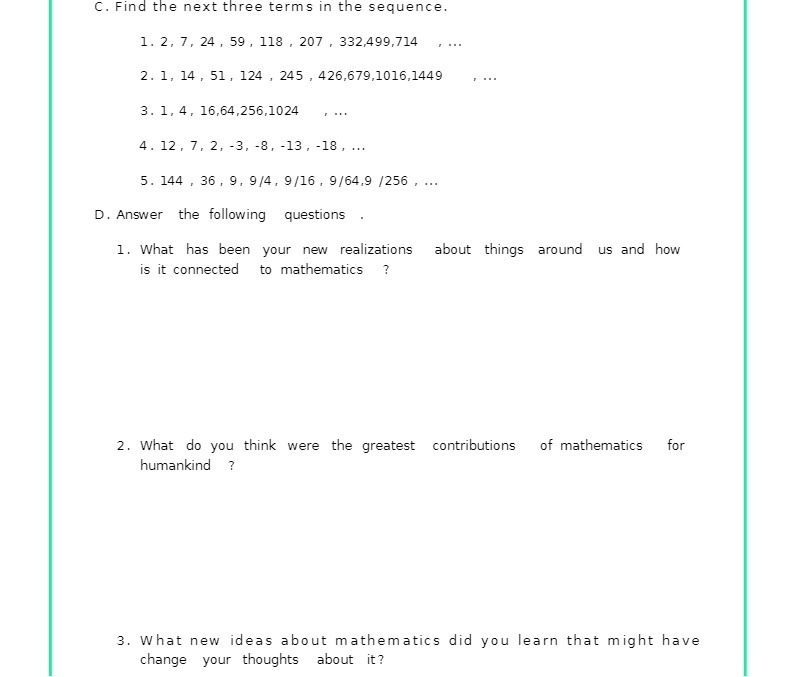 C. Find the next three terms in the sequence. 1.