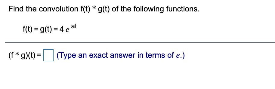 Find the convolution f(t) * g(t) for the