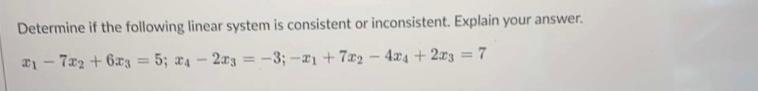 Determine if the following linear system is