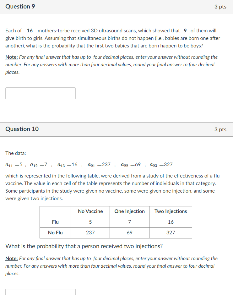 Question 9 3 pts Each of 16 mothers-to-be