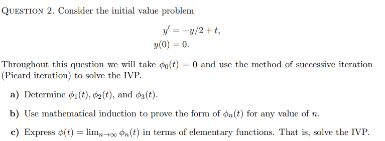 QUESTION 2. Consider the initial value problem
