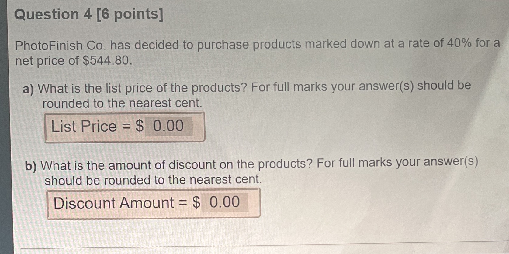 Question 4 [6 points] PhotoFinish Co. has decided