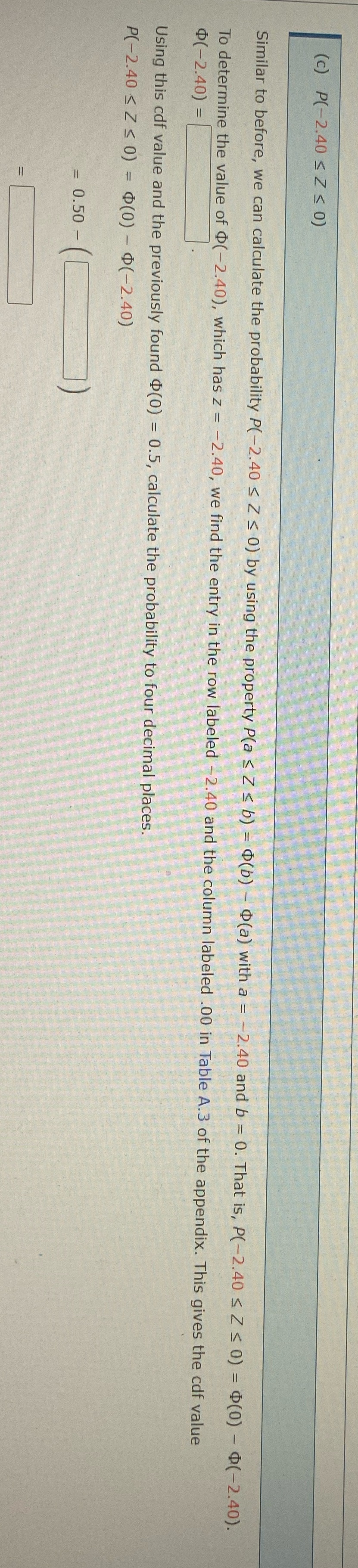 ( C ) P ( - 2.40 S Z S 0) Similar to before, we