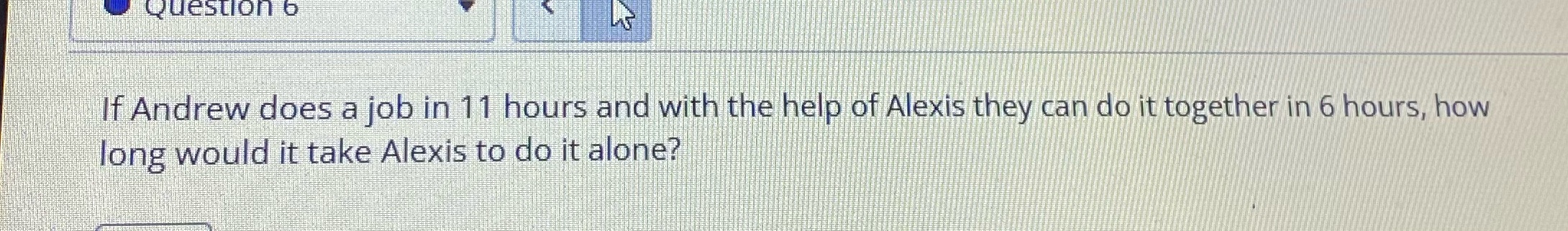 Question b If Andrew does a job in 11 hours and