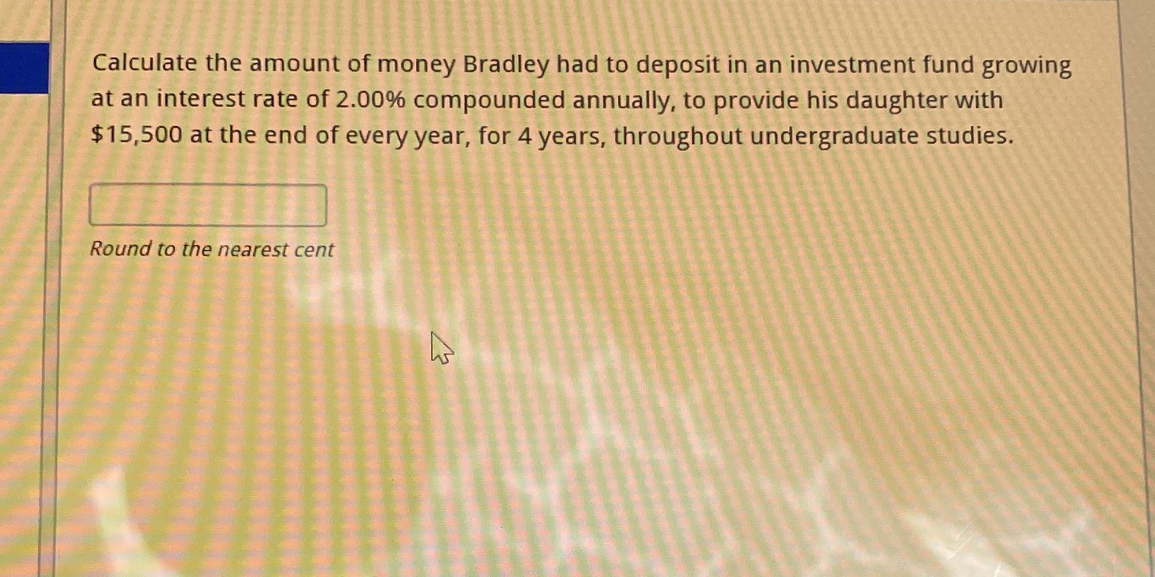 Calculate the amount of money Bradley had to
