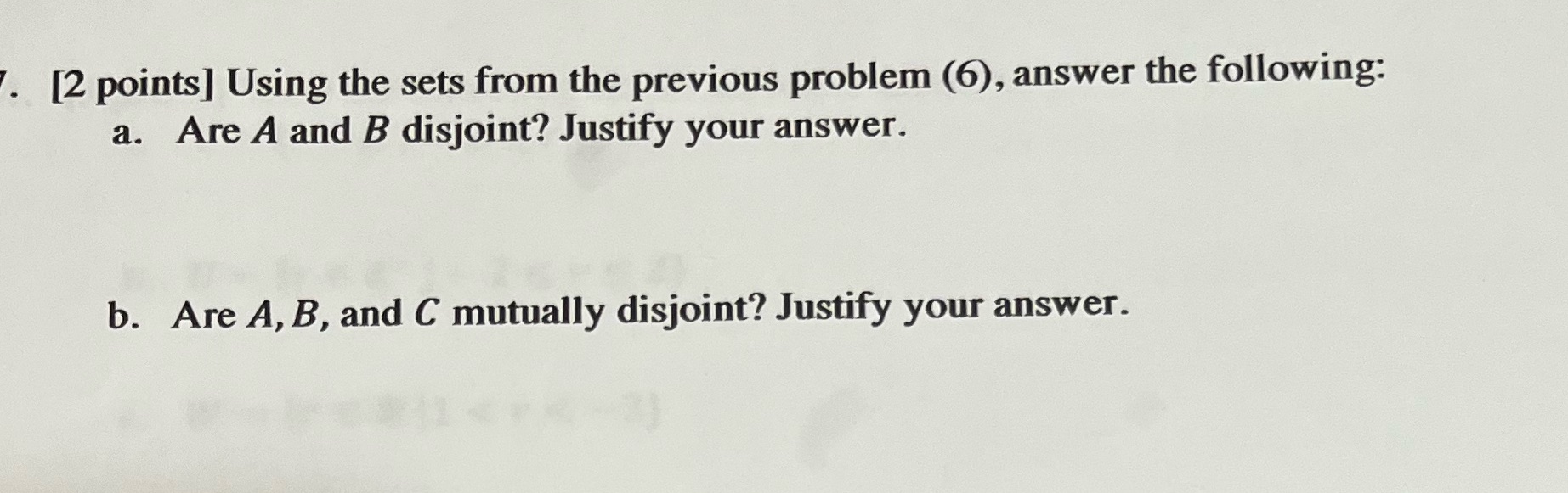 '. [2 points] Using the sets from the previous