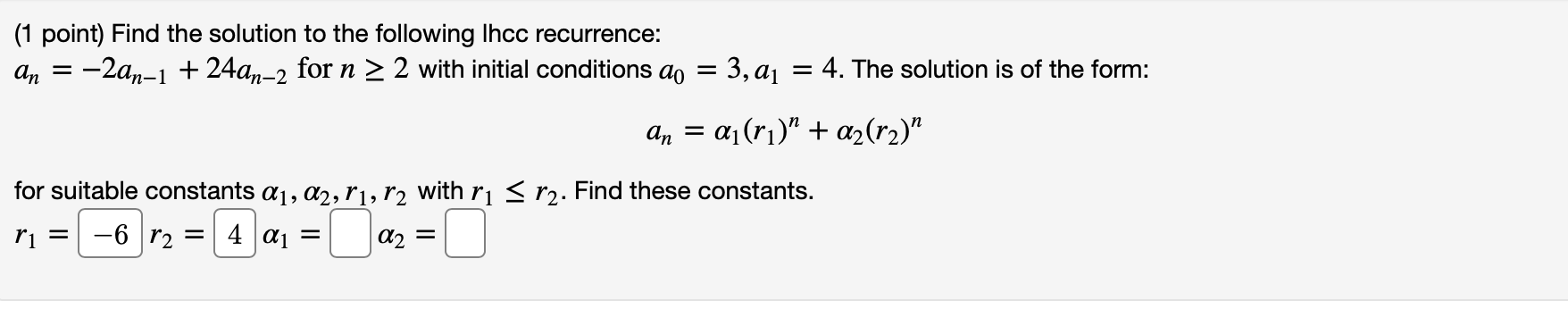 (1 point) Find the solution to the following lhcc