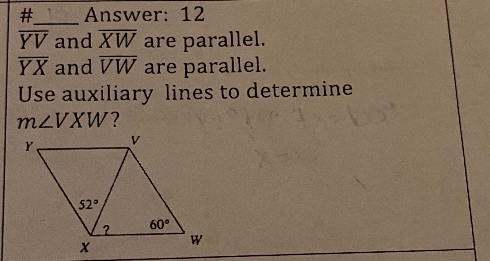 # Answer: 12 YV and XW are parallel. YX and VW
