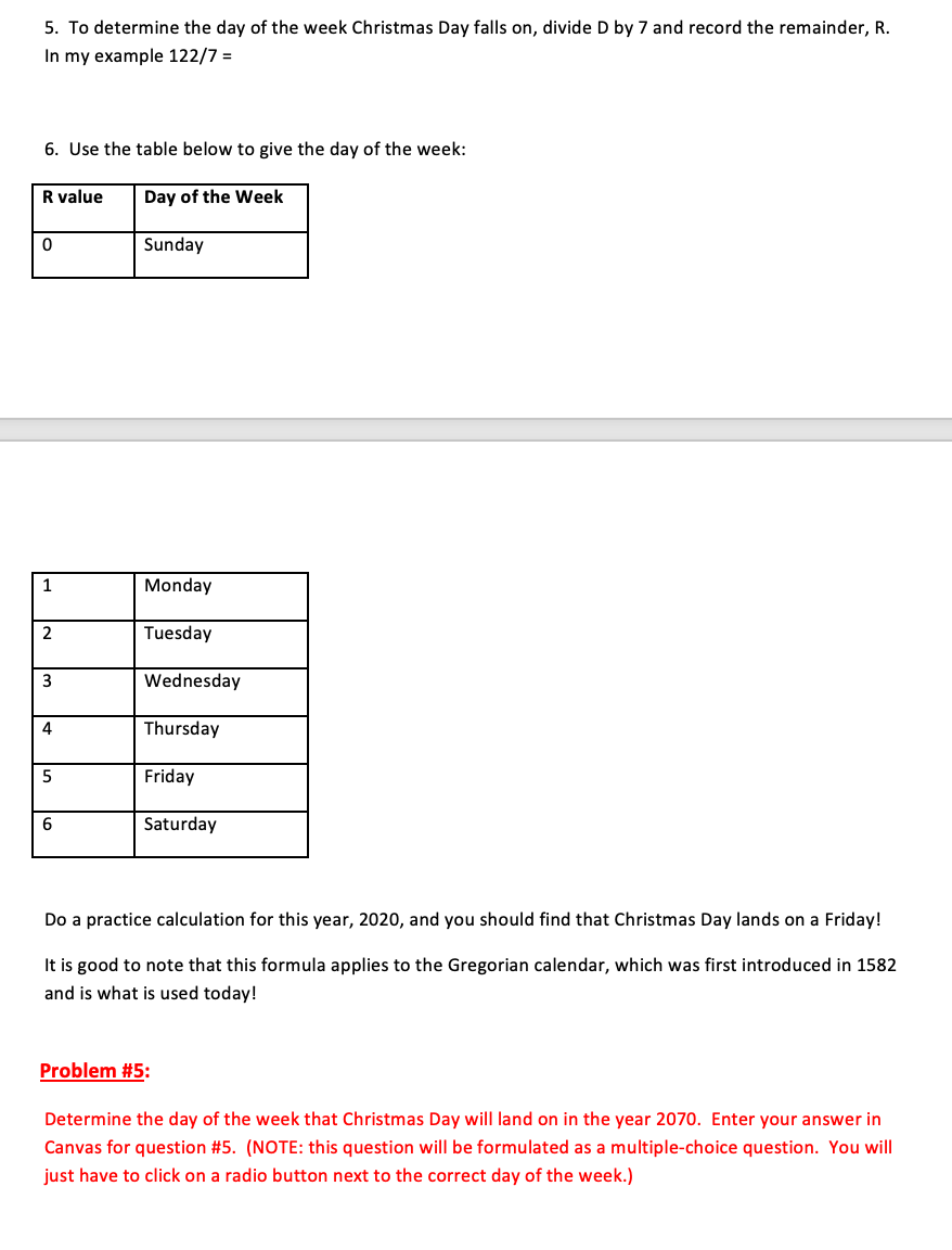 5. To determine the day ofthe week Christmas Day