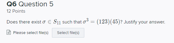 Q6 Question 5 12 Points Does there exist o c S]1