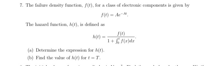Question 7:Values are A=5, T=2.1 7. The failure