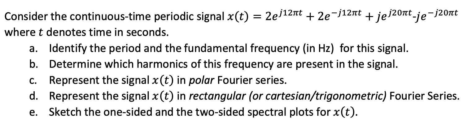Consider the continuous-time periodic signal x(t)