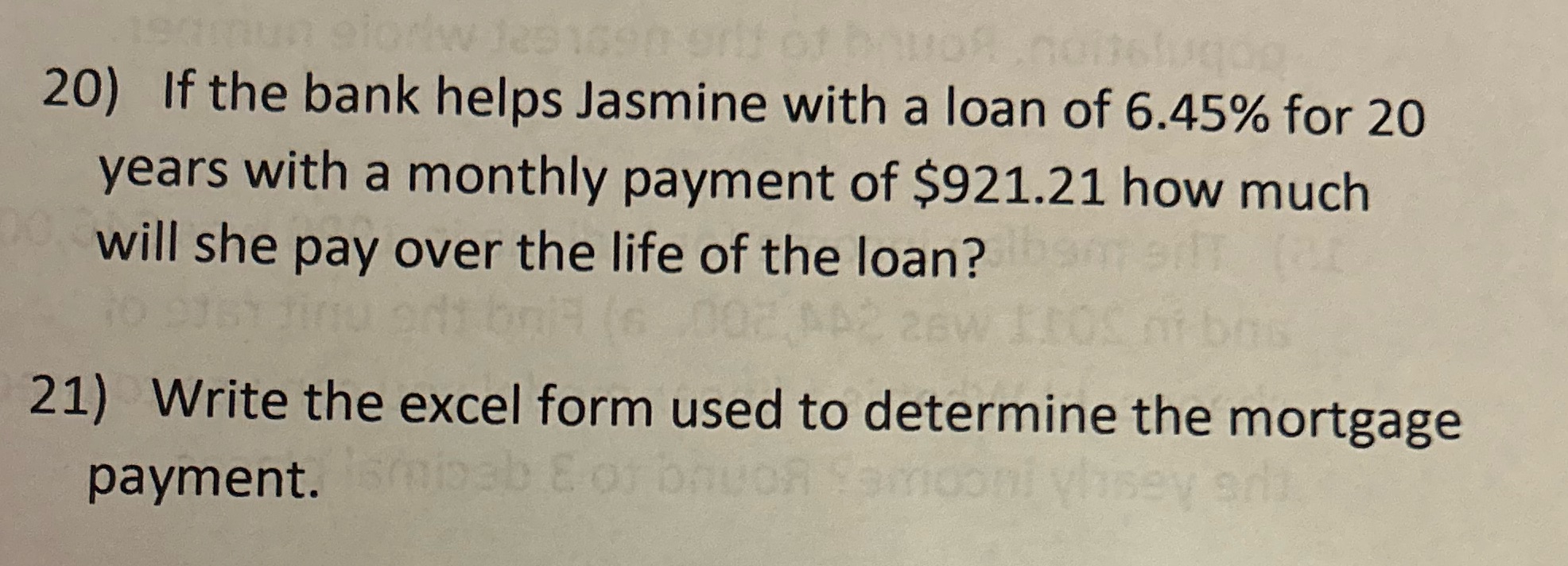 please show work 20) If the bank helps Jasmine