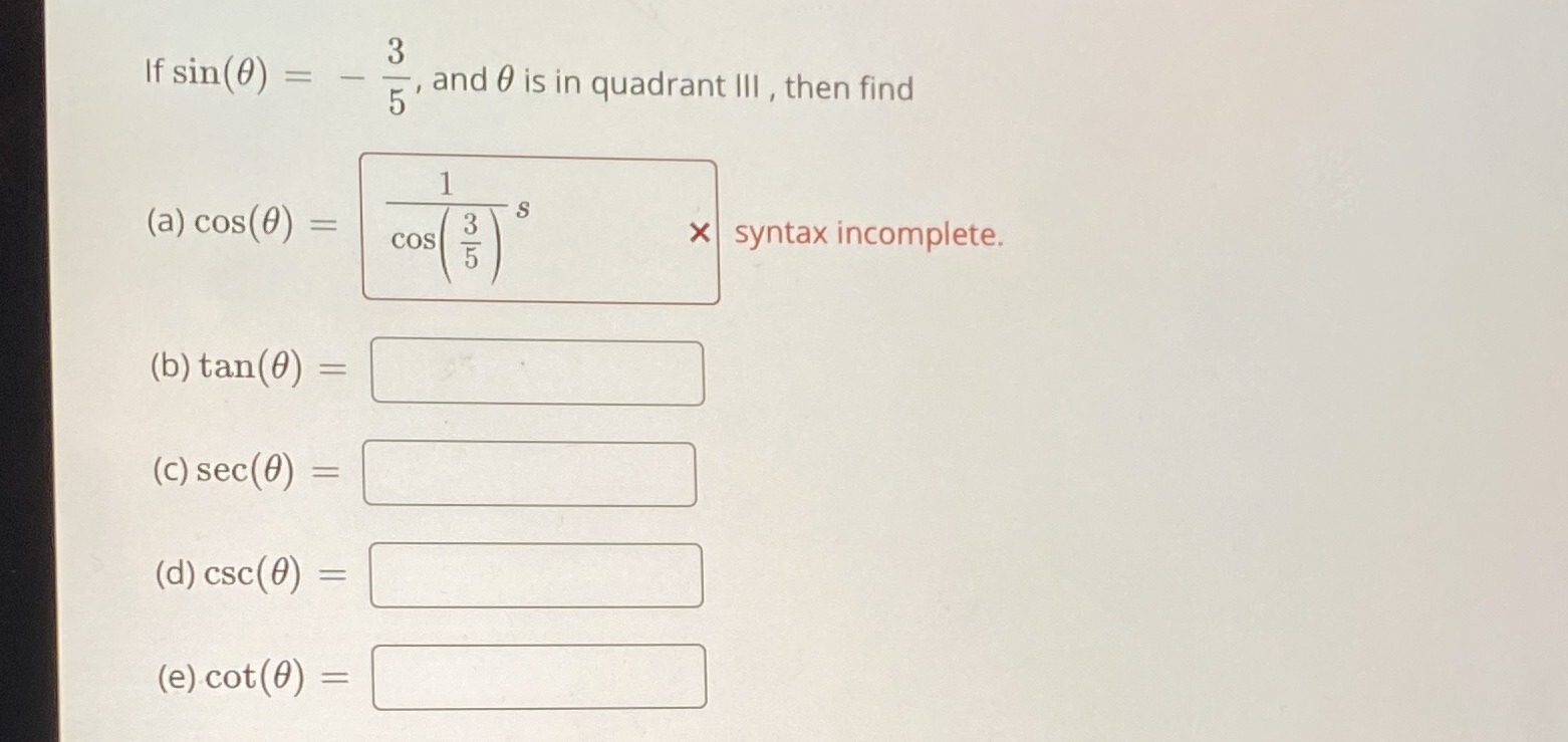 If sin(0) = - CT CO , and 0 is in quadrant III ,