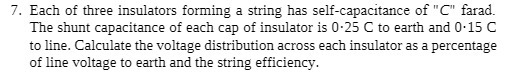7. Each of three insulators forming a string has